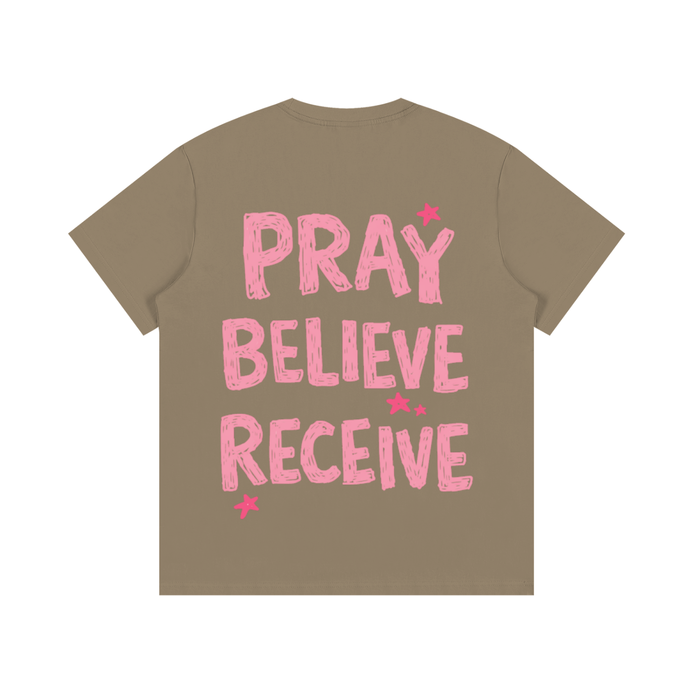 PRAY BELIEVE RECEIVE