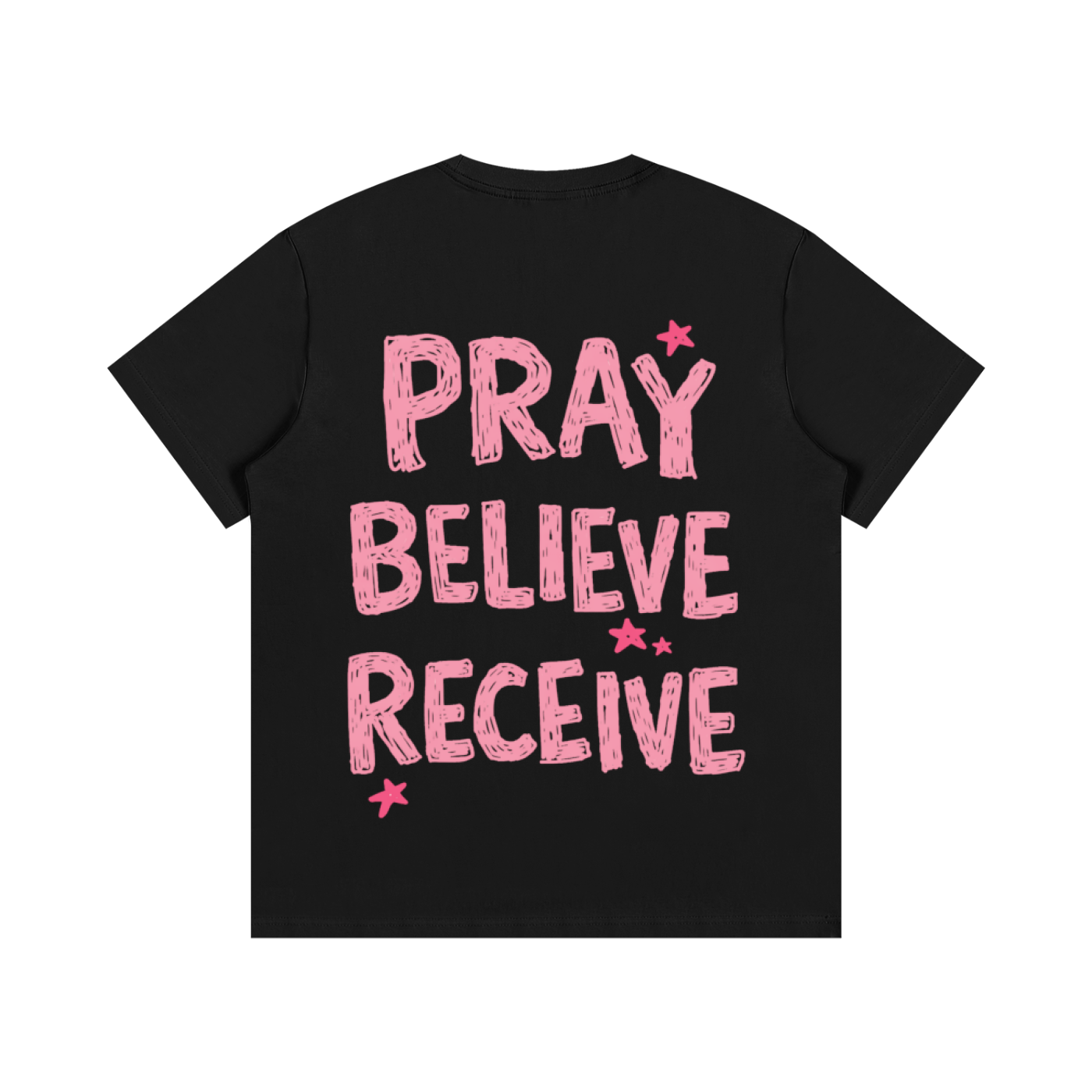 PRAY BELIEVE RECEIVE